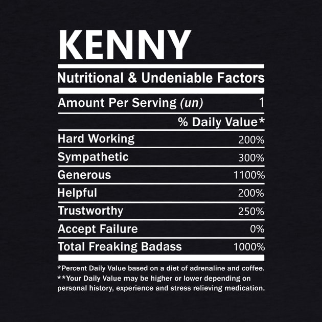 Kenny Name T Shirt - Kenny Nutritional and Undeniable Name Factors Gift Item Tee by nikitak4um